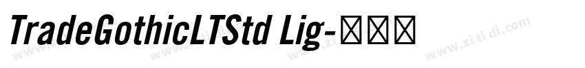 TradeGothicLTStd Lig字体转换